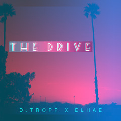 D. Tropp - The Drive feat. Elhae