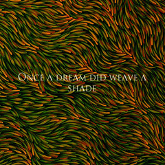 Once A Dream Did Weave A Shade - EP (2013)
