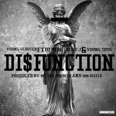 Young Scooter - Disfunction (feat. Future, Juicy J, and Young Thug)