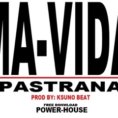 MA - VIDA Pastrana - Pro By Ksuno Beat