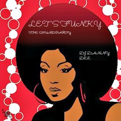 Let,s Funky  (ORIGINAL MIX ) DJDANNY DEE THE SOUNDPARTY