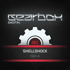 Shellshock - SGR-A [Gearbox Digital] (Out Now!)