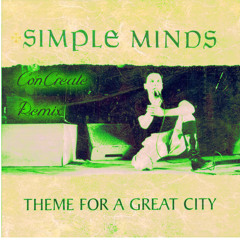 Simple Minds - Theme For Great Cities (Concreate Extended Cover)
