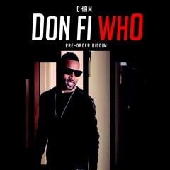 Cham - Don Fi Who?