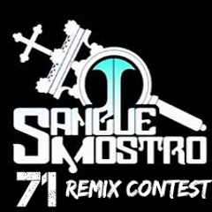 Sangue Mostro - 71 ( T_ One Remix ) x Sanguemostro RemixContest