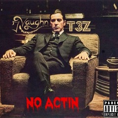 No Actin ft. Vaughn prod by superstaar beats