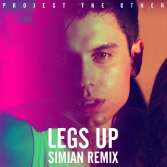 Legs Up (Simian Remix)
