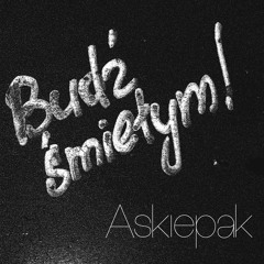 Askiepak - Budź śmiełym! (single 2014)
