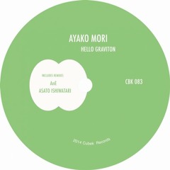 Hello Graviton / Ayako Mori / Asato Ishiwatari Remix