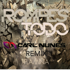 Rompes Todo (Carl Nunes Remix)