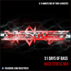 ☣ 31 DAYS OF BASS // BASS STRESS  ☣     DUBSTEP/TRAP MIX