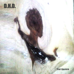 D.H.D. - Hermanos - 04 Abismo