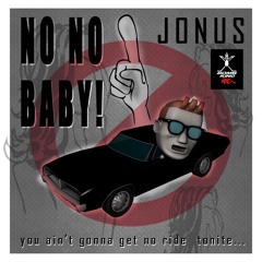 Jonus - No No Baby (produced by Half Dead Soul)