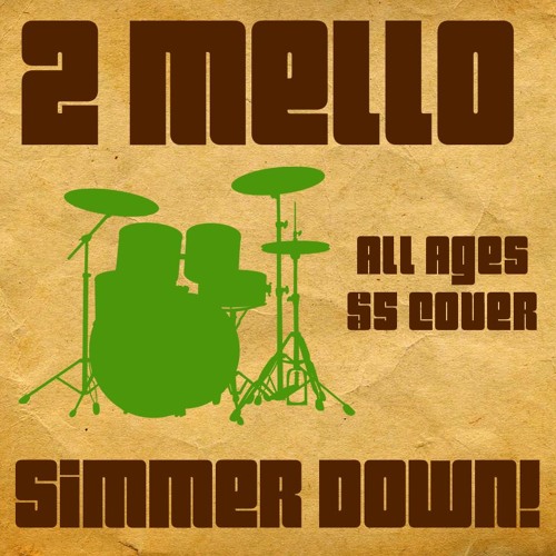 2 Mello - Simmer Down