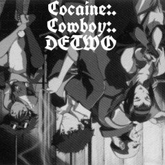 Cocaine Cowboy - Detwo