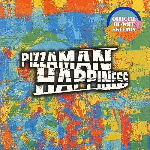 Pizzaman - Happiness - Skeewiff Remix ***FREE DL***