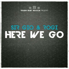 Sir Gio & Rogi - Here We Go (Original Mix) | OUT NOW!!!
