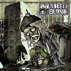 Scared Of Bums