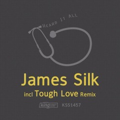 James Silk - Heard It All EP (King Street) OUT NOW!