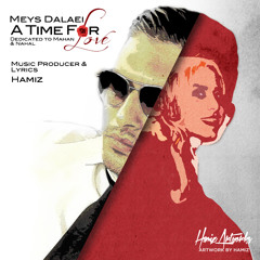 Meys Dalaei | A Time For Love