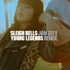 Sleigh Bells - Young Legends (Jam City Mix)