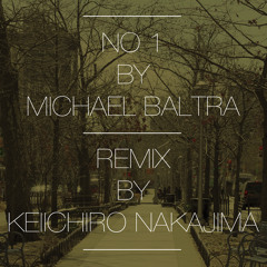 No 1 (Keiichiro Nakajima Remix) - Michael Baltra