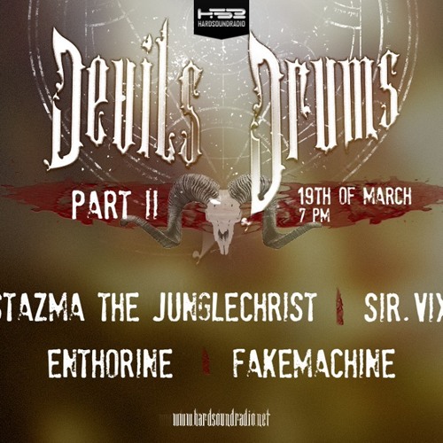 Fakemachine - 'Devils Drums part 2' Show - HardSoundRadio