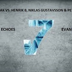 Chris Malinchak Vs. Henrik B, Niklas Gustavsson & Peter Johansson - So Good To Echoes (EW Edit)
