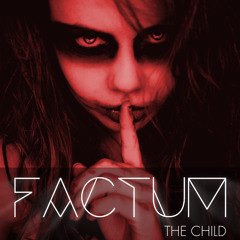 Factum - The Child (Preview)