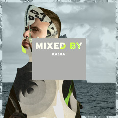 MIXED BY Kasra