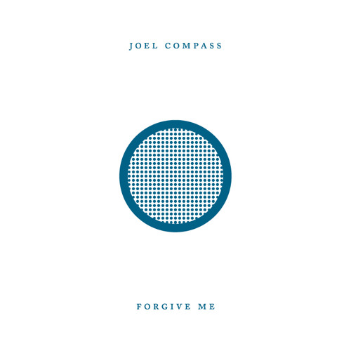 Joel Compass - Forgive Me (Zoo Station Club Mix)