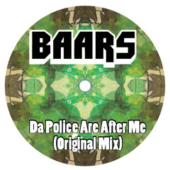 Da Police Are After Me (Original Mix) *** FREE DOWNLOAD ***