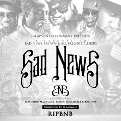 Bad News Brown - Sad News feat. Magnum, J. Stalin, Mistah Fab & Kali Pop