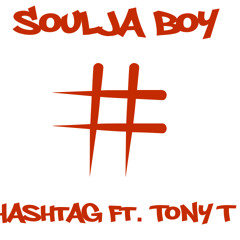 Hashtag Ft. Tony