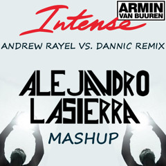 AvB - Intense (Andrew Rayel VS. Dannic Remix)Alex Lassa Mashup