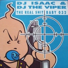 DJ Isaac & The Viper - The Real Shit (DJ Mad-E-Fact remix) (BABY032) (1998)