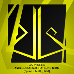 ambiguous feat. Hatsune Miku (dj-Jo Remix)