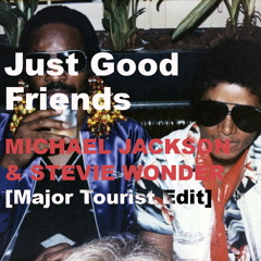 Michael Jackson & Stevie Wonder - Just Good Friends [Major Tourist Edit]
