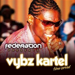Federation Presents Vybz Kartel - Time Served