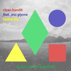 Clean Bandit feat. Jess Glynne - Rather Be (DJ Alan-Lee Extended Edit)