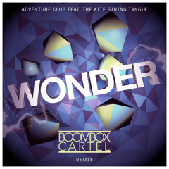 Adventure Club - Wonder Ft. The Kite String Tangle (Boombox Cartel Remix)