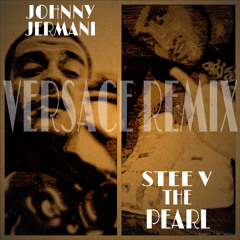 Johnny Jermani - Versace (Ft. SteeV The Pearl)