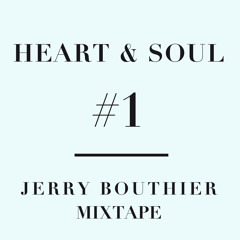 Heart & Soul #1 - FREE DL Jerry Bouthier mixtape