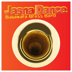 Bubamara Brass Band - Jasna Dance - Kosta Kostov Remix