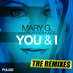 Mary G. feat. Ricardo Munoz - You & I (Malu Project Remix) ► Free Download!