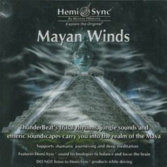 Mayan Winds - Hemi - Sync®