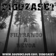 Bidoza set - Filtrando a Névoa