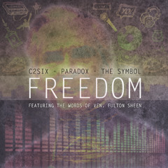 Freedom - Ft. Paradox & The Symbol, by C2Six