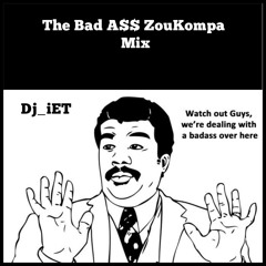 The Bad A$$ ZouKompa Mix 7-13-13