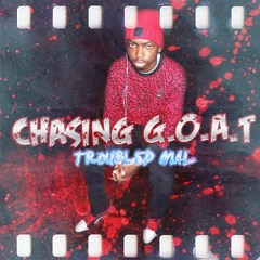 Chasing G.O.A.T (Prod. Tavis Moore)